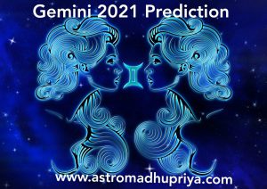 Gemini Horoscope Prediction 2021