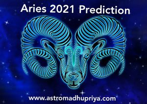Aries Horoscope 2021 Prediction